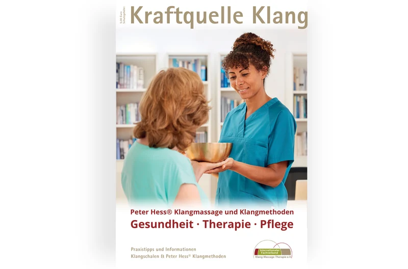 Kraftquelle Klang - Gesundheit-Therapie-Pflege